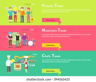 Friends team people group flat style. Friendship and group of friends, best friends. Musicians team. Music and singer, artist and musical instruments. Chefs team. Cook food, restaurant and kitchen
