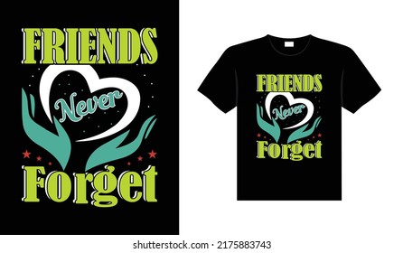 Friends t-shirt design lettering typography quote relationship merchandise design