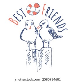 Friends two seagulls. Best comrades birds sit on the pier. Inscription and lifebuoy. Help each other. Vector image for a T-shirt, sticker, design.