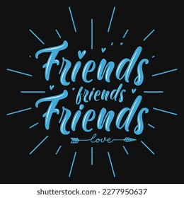 Friends typographic tshirt design vector design 