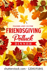 Friendsgiving Potluck Dinner Design Of Autumn Leaves Foliage. Thanksgiving And Friendsgiving Celebration Invitation Of Maple, Oak Leaf And Rowan Berry With Pine Cones