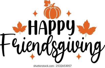 Friendsgiving Thanksgiving typography clip art design on plain white transparent isolated background for card, shirt, hoodie, sweatshirt, apparel, card, tag, mug, icon, poster or badge