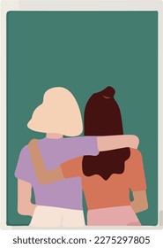 Friendship between girls vector. Two women hugging each other. Best friends' drawing vector. Young sorority image. Woman's intenational day postcard. 