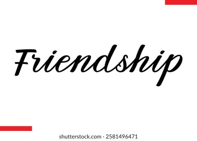 Friendship cursive text typography saying