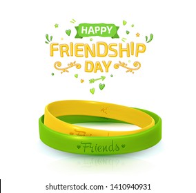 Friendship Day background with two wristbands for best friends: yellow and green. Rubber bracelets and inscription of congratulations on white background