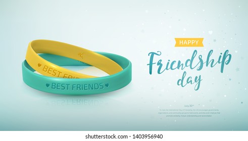 Friendship Day greeting card, happy holiday of amity. Two yellow and turquoise rubber bracelets for best friends. Silicone wristbands and inscription of congratulations. Vector illustration