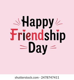 Friendship day Lettering, Calligraphy, typography, graphic vector, illustration.