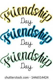 Friendship Day. Lettering. Calligraphy. Words about friends. Black words on white background. Vector.