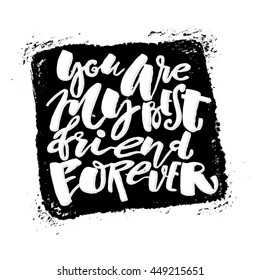 Friendship day lettering motivation poster. Ink artistic modern brush calligraphy print. Handdrawn trendy design for a logo, greeting cards, invitations, banners, t-shirts.