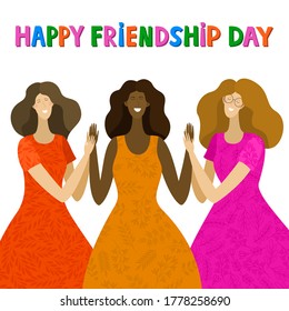 Friendship day. Postcard. Cartoon style. Vector. Youth lifestyle. Happy holiday. Young smiling girls are celebrating together. Bright colorful illustration with quote text.