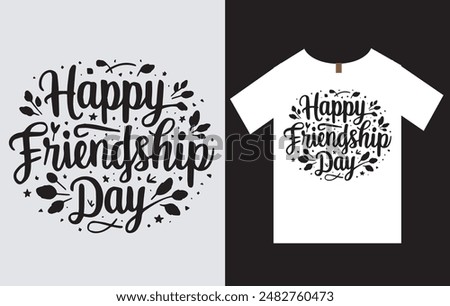 Friendship Day T-Shirt Design Vector file , International Friendship Day T-Shirt Design