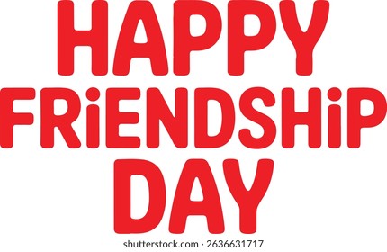 Friendship day typography vector art illustration for posters, cards, greetings, t-shirts and more.