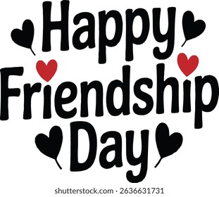 Friendship day typography vector art illustration for posters, cards, greetings, t-shirts and more.