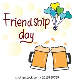 friendship day-hand drawn lettering with beer and balloons illustration on white background. best friends, best partner. doodle art for poster, banner, greeting card, postcard. cute and funny. 