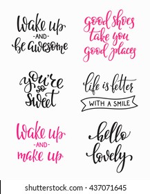 Friendship Family Romantic love lettering. Calligraphy postcard graphic design typography. Hand written vector sign. You are so sweet awesome. Good shoes good places. Hello lovely. Wake up Make up