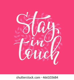 Friendship Family and Romantic love lettering. Calligraphy postcard or poster graphic design typography element. Hand written vector valentines day postcard. Stay in touch