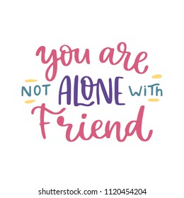 Friendship and friends handwritten lettering inscription quote, calligraphy vector illustration. Text sign design for poster, greeting card, print, cool badge, party decoration, template for flyers