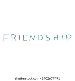 Friendship handwritten lettering. Paint brush careless inscription. Doodle written word. Felt tip pen lettering isolated on white background. Postcard, greeting card, t shirt print vector element