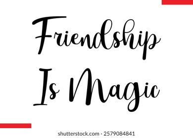 Friendship Is Magic cursive text typography saying