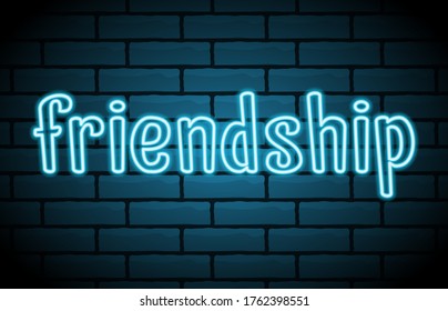 Friendship Neon Signs Style Text Vector isolared on dark wall background.