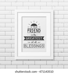 Friendship quote. Typographical Poster.
