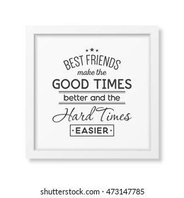 Friendship quote. Typographical Poster.