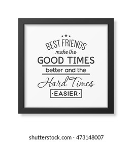 Friendship quote. Typographical Poster.