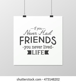 Friendship quote. Typographical Poster.