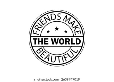 Friendship round sing  t-shirt design, Friendship  t-shirt logo