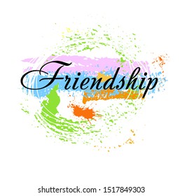 friendship text. Usable as greeting cards, posters, clothing, t-shirt for your friends. Vector illustration