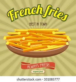 Fries. A natural product, the best in town. Vector illustration for restaurants and cafes.