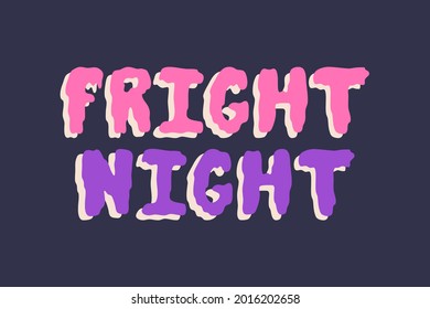 Fright night halloween hand drawn lettering text, design banner. Fun October holiday celebration card template. Vector inspiration slogan or phrase, isolated illustration for t-shirt, flyer and poster