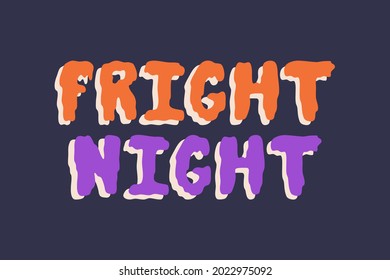 Fright night halloween hand drawn lettering or calligraphy, graphic design banner. October holiday celebration card template. Vector inspiration slogan or phrase, isolated illustration for t-shirt