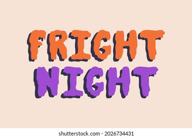 Fright night halloween hand drawn lettering text, design banner. Fun October holiday celebration card template. Vector inspiration slogan or phrase for print, isolated illustration on light background