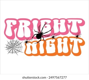 Fright Night Svg,Funny Svg,Witch Svg,Ghost Svg,Halloween Svg,Halloween Retro,Typograpy T-shirt,Says Svg,Christian Svg,Cut File,Silhouette