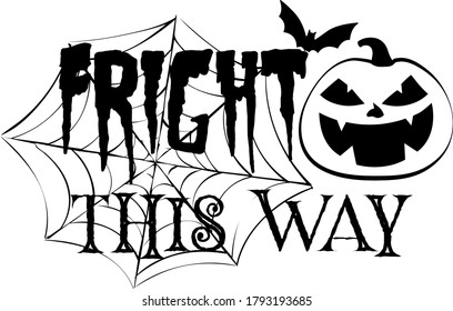 Fright this way quote. Pumpkin vector