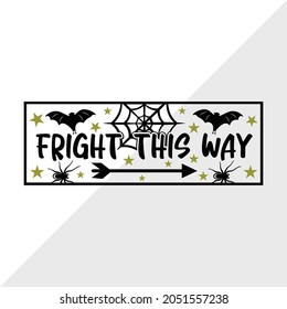  Fright This Way Sign, Holiday Printable Vector Illustration