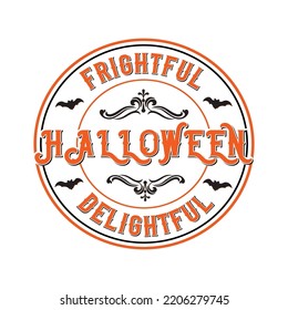 Frightful Delightful Halloween, Vintage Halloween SVG Design, Vector File