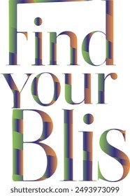 frind your blis typography,silhouette vector art illustration
