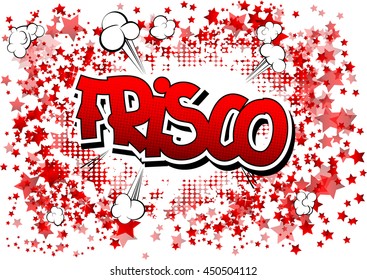 Frisco - Comic book style word.