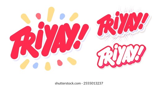 Friyay. Happy friday. Vector handwritten typography. Three design variants.