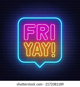 Friyay neon sign in the speech bubble on brick wall background.
