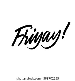 Friyay! Popular fun phrase about Friday. Joke about the end of the work and weekend. Hand drawn artistic background for print and web projects. 