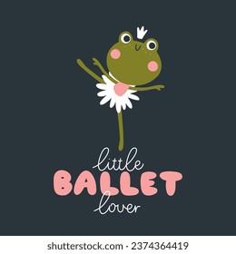 Tarjeta de bailarina de rana con letras. Ilustración vectorial de un personaje lindo en un ballet de baile de tutu. Las caricaturas dibujadas a mano en una paleta limitada son ideales para imprimir en ropa de bebé, carteles