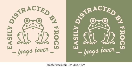 Frog lover club logo quotes lettering badge sticker easily distracted by frogs. Cute green cottagecore frogcore goblincore toad aesthetic funny gifts text vector for shirt design printable cut file.