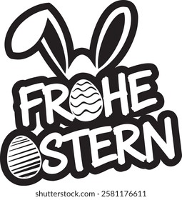 Frohe Ostern german happy easter vector handwritten text, frohe ostern graffiti sticker with easter eggs and bunny ears