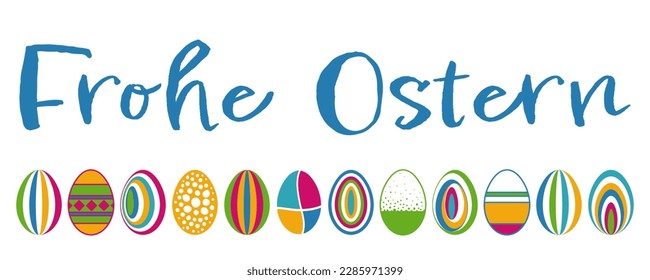 Frohe Ostern - Texto alemán - Feliz Pascua. Cartel con coloridos huevos de Pascua para saludos de Pascua.