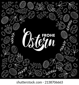 Frohe Ostern or Happy Easter greeting card with eggs, flowers, leaves on the black background. Hand lettering design. Vector illustration for the  Christian celebration concept, banner, invitation.