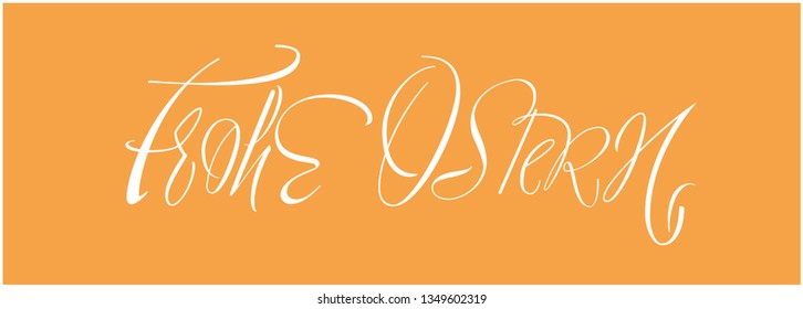 Frohe Ostern - Happy Easter hand drawn calligraphy, written in German, on yellow background. Flat vector illustration for Easter design and decoration, invitations, greetings, cards, posters, web.