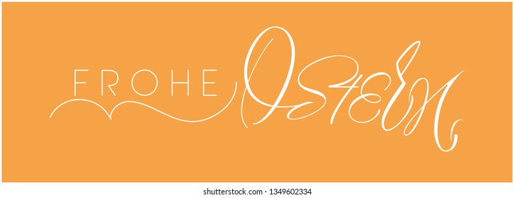 Frohe Ostern - Happy Easter hand drawn calligraphy, written in German, on yellow background. Flat vector illustration for invitations, greetings, cards, posters, Easter design and decoration, web.